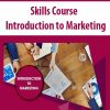 Skills Course – Introduction to Marketing | Available Now !