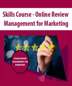 Skills Course – Online Review Management for Marketing | Available Now !