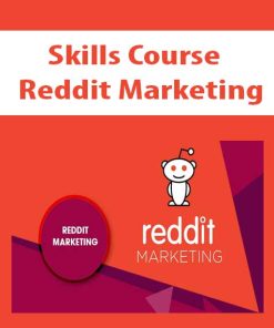 Skills Course – Reddit Marketing | Available Now !