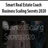 Smart Real Estate Coach – Business Scaling Secrets 2020 | Available Now !