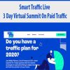 Smart Traffic Live – 3 Day Virtual Summit On Paid Traffic | Available Now !
