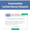 Smartmarketer – YouTube Kickstart Blueprint | Available Now !