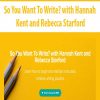 So You Want To Write? with Hannah Kent and Rebecca Starford | Available Now !