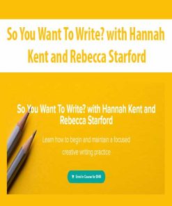 So You Want To Write? with Hannah Kent and Rebecca Starford | Available Now !