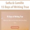 Sofia & Camille – 15 Days of Writing True | Available Now !