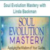 Soul Evolution Mastery with Linda Backman | Available Now !