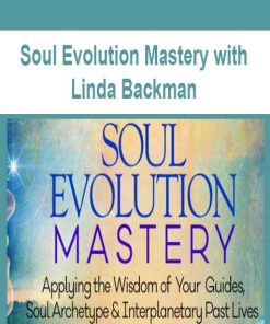 Soul Evolution Mastery with Linda Backman | Available Now !