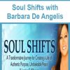 Soul Shifts with Barbara De Angelis | Available Now !