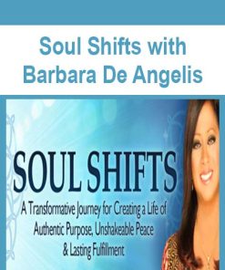 Soul Shifts with Barbara De Angelis | Available Now !