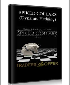 SPIKED COLLARS (Dynamic Hedging) | Available Now !