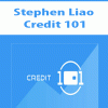 Stephen Liao – Credit 101 | Available Now !
