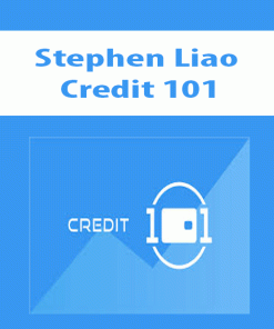 Stephen Liao – Credit 101 | Available Now !