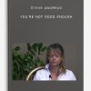 Steve Andreas – You’re Not Good Enough | Available Now !