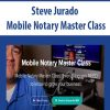 Steve Jurado – Mobile Notary Master Class | Available Now !