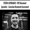 STEVEN CAPOBIANCO – FMT Movement Specialist – Conscious Movement Assessment | Available Now !