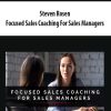 Steven Rosen – Focused Sales Coaching For Sales Managers | Available Now !