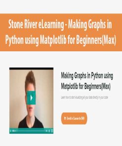 Stone River eLearning – Making Graphs in Python using Matplotlib for Beginners(Max) | Available Now !