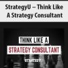 StrategyU – Think Like A Strategy Consultant | Available Now !