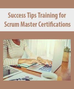 Success Tips Training for Scrum Master Certifications | Available Now !