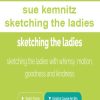 sue kemnitz – sketching the ladies | Available Now !