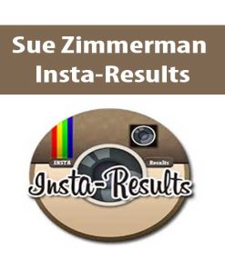 Insta-Results – Sue Zimmerman | Available Now !