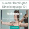 Summer Huntington – Kinesiologyoga 101 | Available Now !