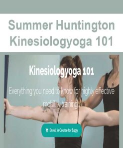 Summer Huntington – Kinesiologyoga 101 | Available Now !