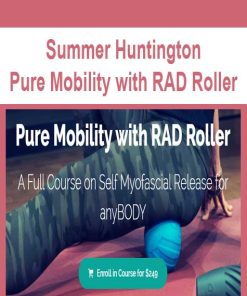 Summer Huntington – Pure Mobility with RAD Roller | Available Now !