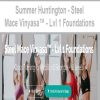 Summer Huntington – Steel Mace Vinyasa™ – Lvl 1 Foundations | Available Now !