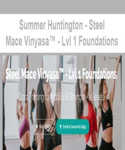 Summer Huntington – Steel Mace Vinyasa™ – Lvl 1 Foundations | Available Now !