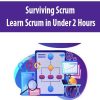Surviving Scrum – Learn Scrum in Under 2 Hours | Available Now !