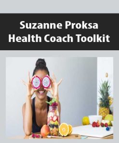 Suzanne Proksa – Health Coach Toolkit | Available Now !