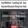 Suzi Whitford – Coaching Call – Easy Keyword Research Using Free Tools | Available Now !