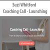 Suzi Whitford – Coaching Call – Launching | Available Now !