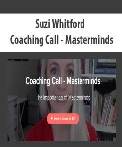 Suzi Whitford – Coaching Call – Masterminds | Available Now !