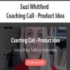 Suzi Whitford – Coaching Call – Product Idea | Available Now !