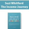 Suzi Whitford – The Income Journey | Available Now !