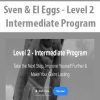 Sven & El Eggs – Level 2 – Intermediate Program | Available Now !