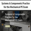 Systems & Components Practice for the Mechanical PE Exam | Available Now !