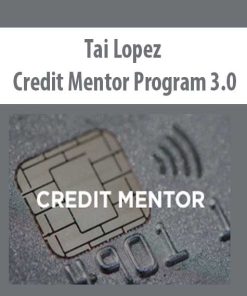 Tai Lopez – Credit Mentor Program 3.0 | Available Now !