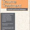 CBT for Trauma Treatment: Powerful and Proven Techniques – Martha Teater | Available Now !