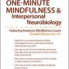 One-Minute Mindfulness and Interpersonal Neurobiology – Donald Altman | Available Now !
