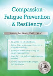 Compassion Fatigue Prevention & Resiliency: Fitness for the Frontline – Eric Gentry | Available Now !