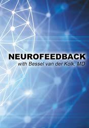 Neurofeedback with Bessel van der Kolk, MD – Bessel Van der Kolk | Available Now !