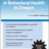 Legal & Ethical Issues in Behavioral Health in Oregon – David J. Madigan & Paul A. Cooney | Available Now !