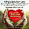 Ross Rosenberg – The Codependency Cure – Recovering from Self-Love Deficit Disorder | Available Now !