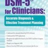 The DSM-5® for Clinicians: Accurate Diagnosis and Effective Treatment Planning – Brooks W. Baer | Available Now !