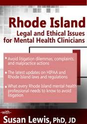 Rhode Island Legal and Ethical Issues for Mental Health Clinicians – Susan Lewis | Available Now !