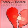 Attachment Theory and Science: A Clear Map for Effective Couple Intervention with Dr. Sue Johnson – Susan Johnson | Available Now !