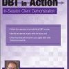 DBT in Action: In-Session Client Demonstration – Lane Pederson | Available Now !